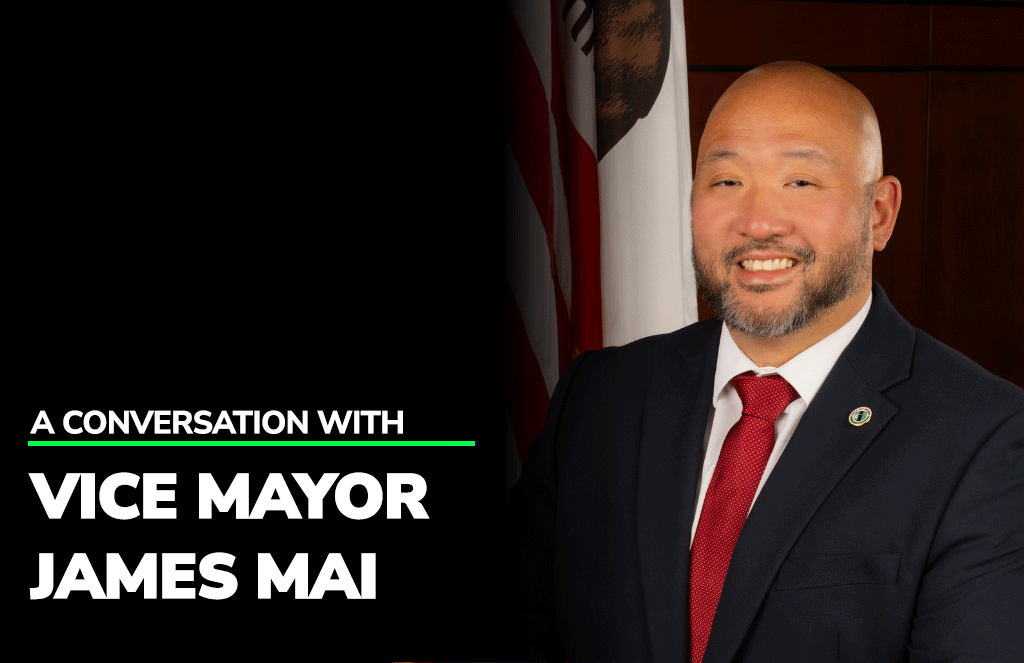 Vice Mayor James Mai A Conversation with Vice Mayor James Mai